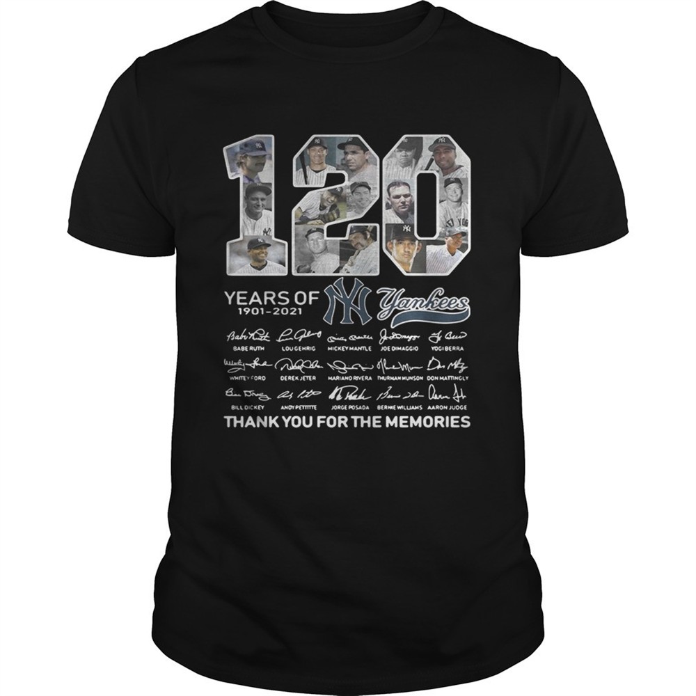 120-years-of-new-york-yankees-signature-thank-you-for-the-shirt-aom58foj 120 years of New York Yankees signature thank you for the shirt