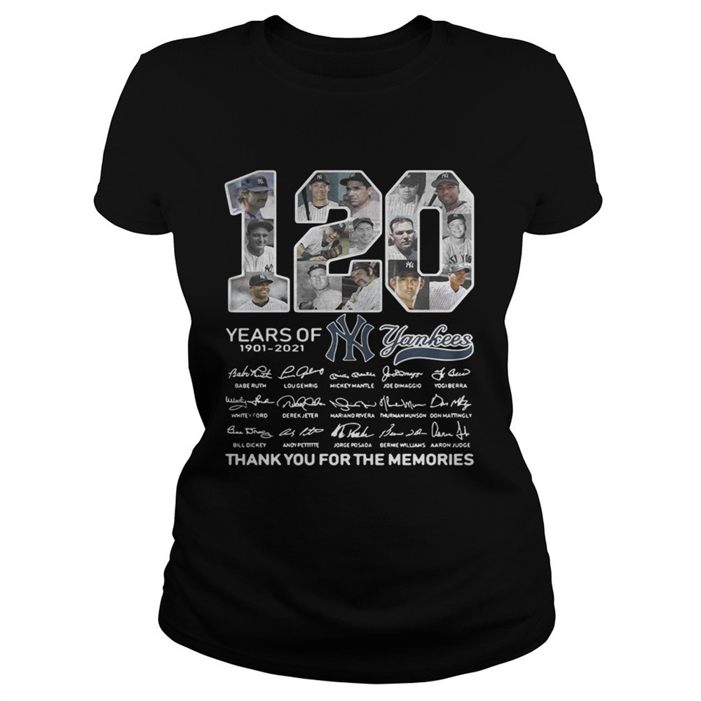 120-years-of-new-york-yankees-signature-thank-you-for-the-shirt-aom58foj 120 years of New York Yankees signature thank you for the shirt