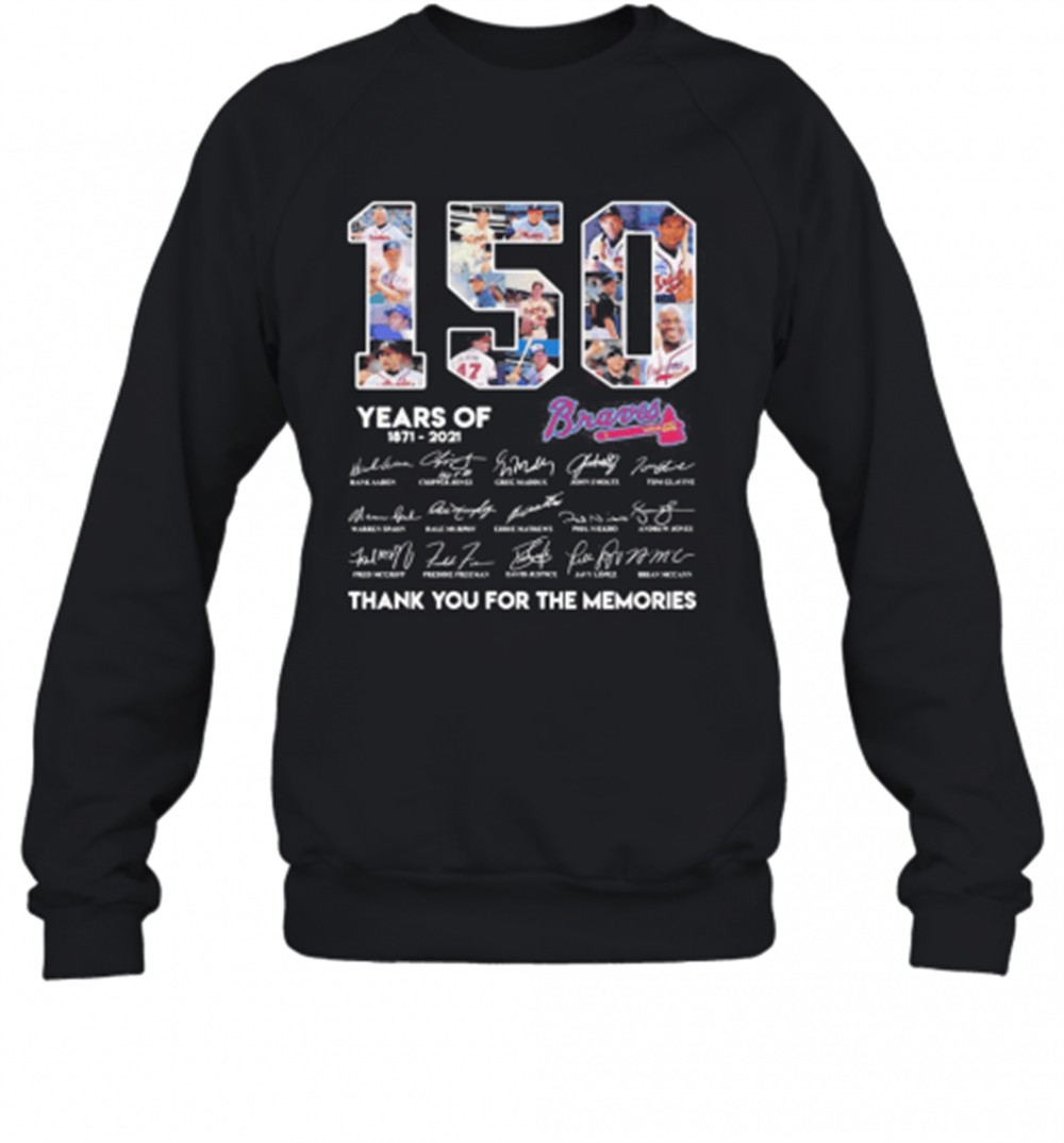 150-years-of-atlanta-braves-1871-2021-thank-you-for-the-memories-t-shirt-upsdkqgm 150 Years Of Atlanta Braves 1871 2021 Thank You For The Memories T-Shirt