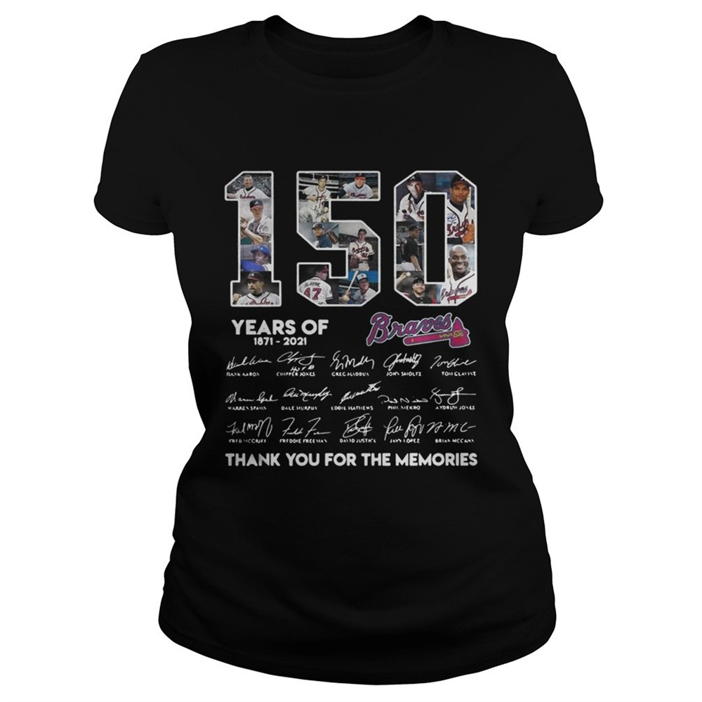 150-years-of-atlanta-braves-18712021-thank-you-for-the-memories-signatures-shirt-wx95b2iy 150 Years of Atlanta Braves 18712021 thank you for the memories signatures shirt