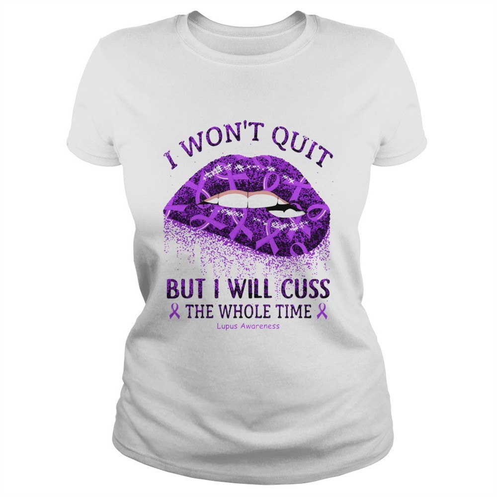 1584158159i-wonat-quit-but-i-will-cuss-the-whole-time-lupus-awareness-shirt-hqao3uhz 1584158159I Won’t Quit But I Will Cuss The Whole Time Lupus Awareness shirt