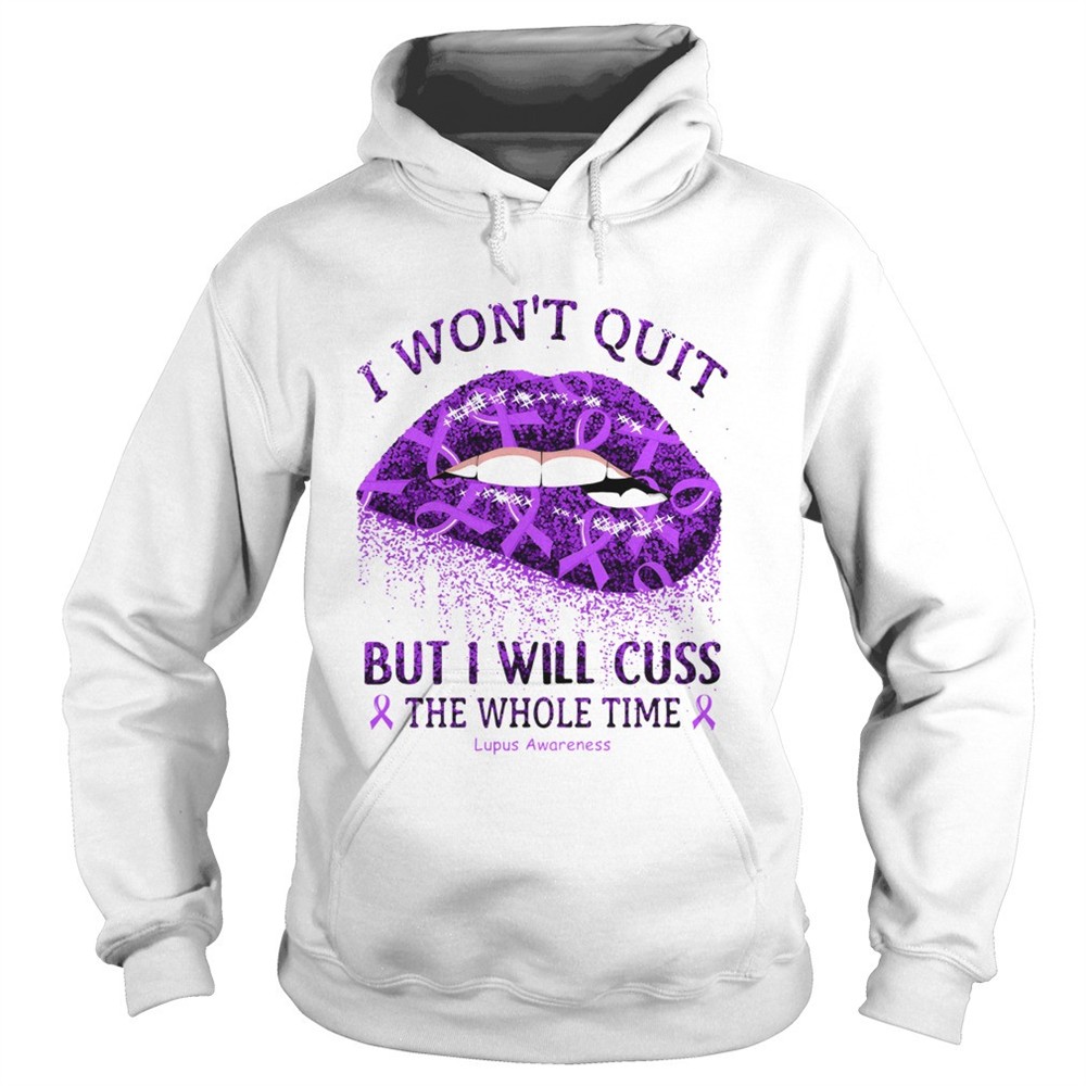 1584158159i-wonat-quit-but-i-will-cuss-the-whole-time-lupus-awareness-shirt-hqao3uhz 1584158159I Won’t Quit But I Will Cuss The Whole Time Lupus Awareness shirt