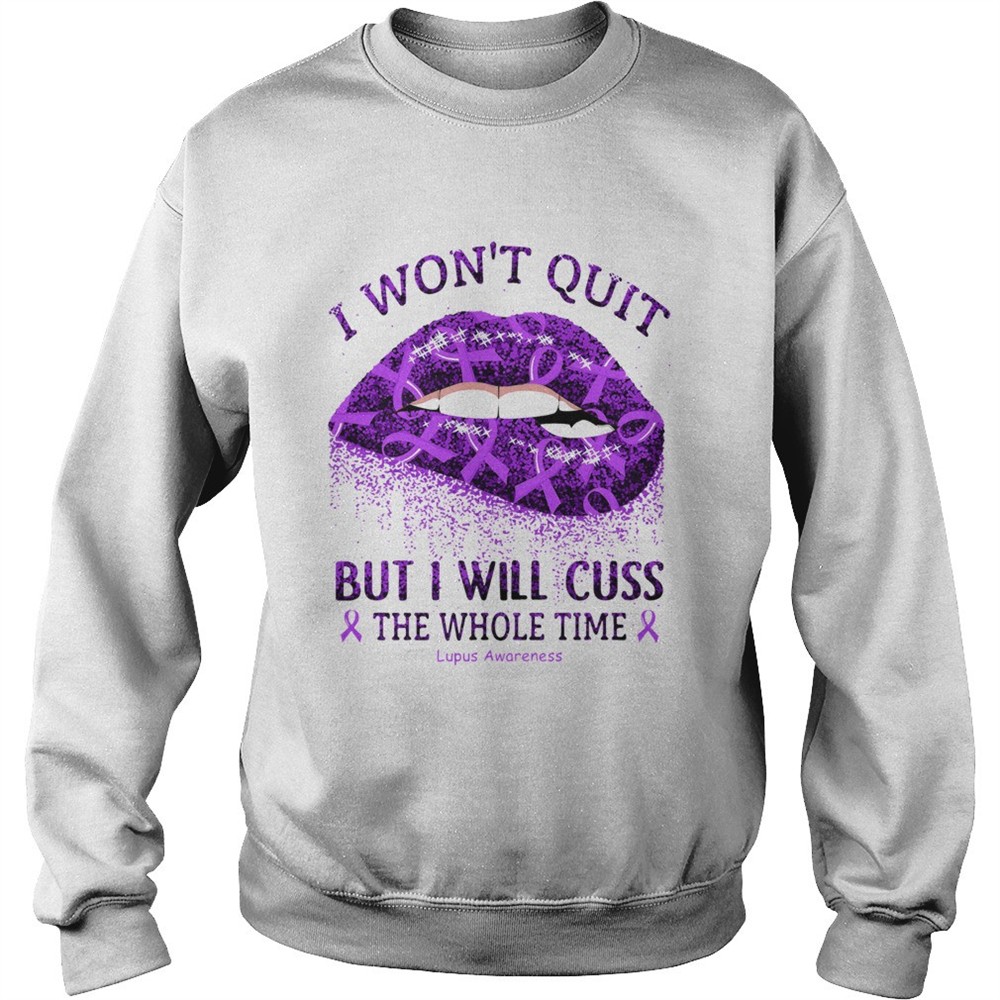 1584158159I Wonâ€™t Quit But I Will Cuss The Whole Time Lupus Awareness shirt