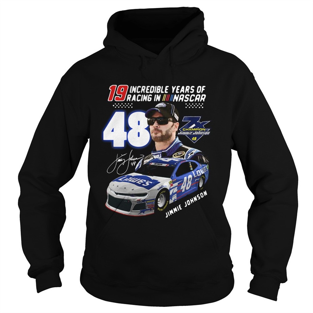 19-incredible-years-of-racing-in-nascar-jimmie-johnson-48-shirt-03g33pi6 19 Incredible Years Of Racing In Nascar Jimmie Johnson 48 shirt