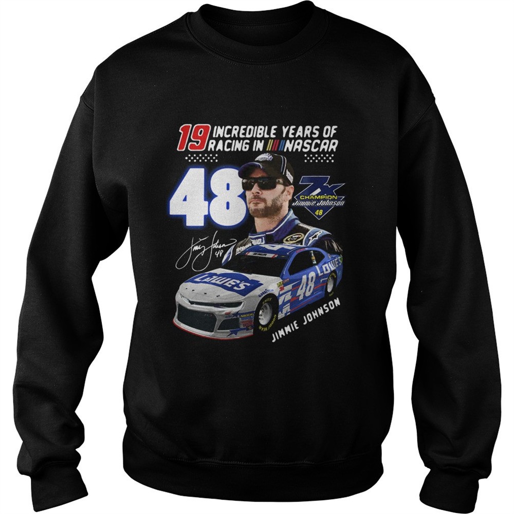 19 Incredible Years Of Racing In Nascar Jimmie Johnson 48 shirt