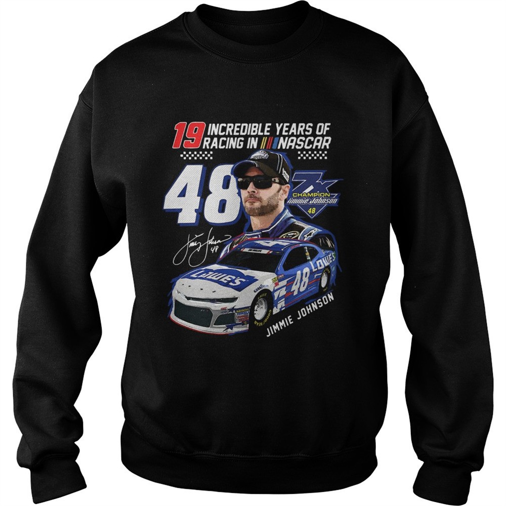 19 Incredible Years of Racing in Nascar Jimmie Johnson 48 signature shirt