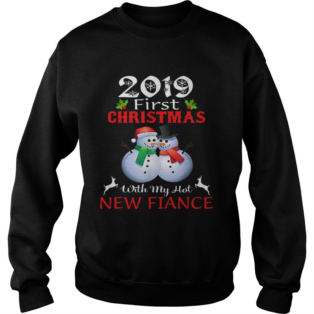 2019 First Christmas with My Hot New Fiance sweater shirt