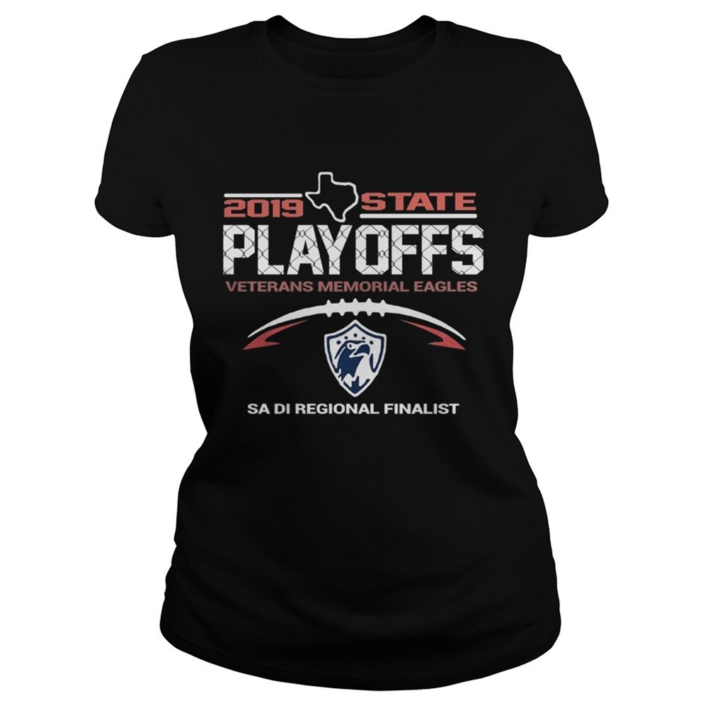 2019-texas-state-playoffs-veterans-memorial-eagles-sa-di-regional-finalist-shirt-pibqs2tf 2019 Texas State Playoffs Veterans Memorial Eagles Sa Di Regional Finalist shirt