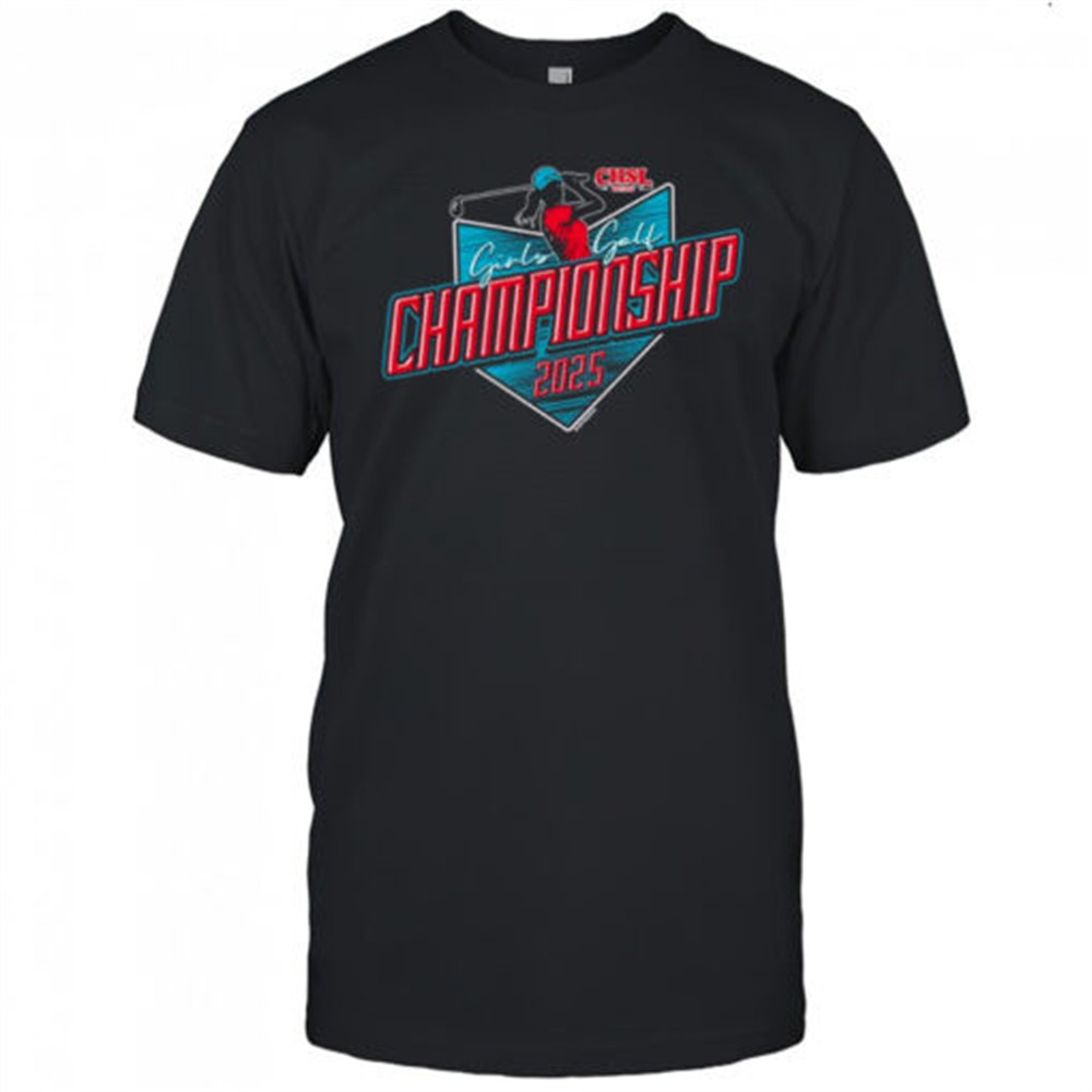 2025-chsl-girls-golf-championship-logo-shirt-9qftw4th 2025 CHSL Girls Golf Championship logo shirt