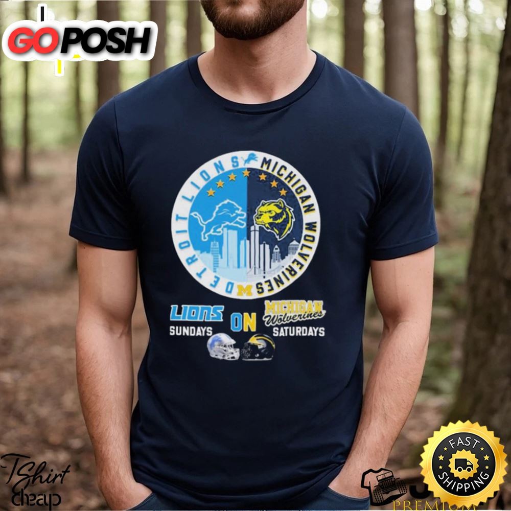 2025 Detroit Lions On Sundays Michigan Wolverines On Saturdays Shirt