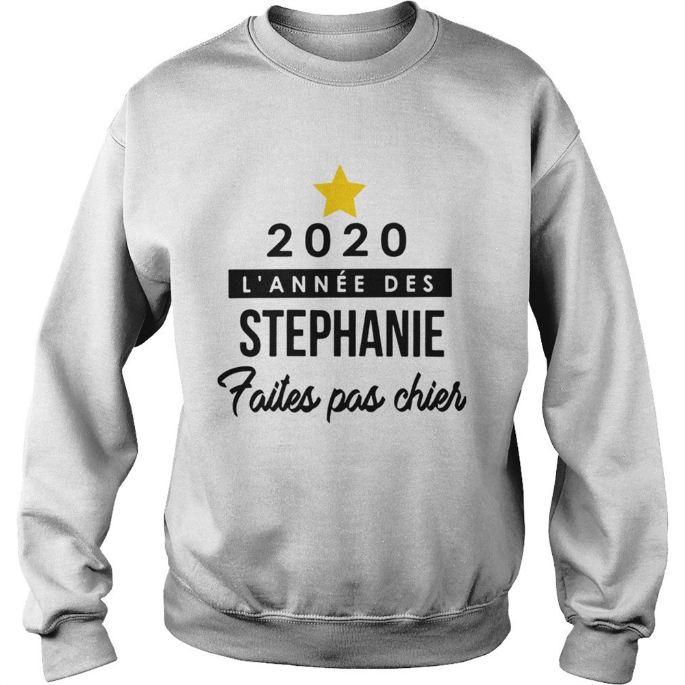 2025 Lannee Des Stephanie Faites Pas Chier shirt