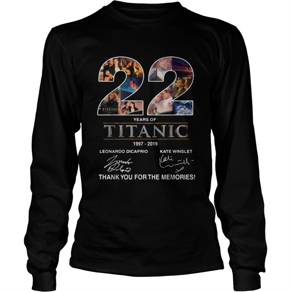 22-years-of-titanic-1997-2019-thank-you-for-the-memories-shirt-c0xt0pcc 22 years of Titanic 1997 2019 thank you for the memories shirt