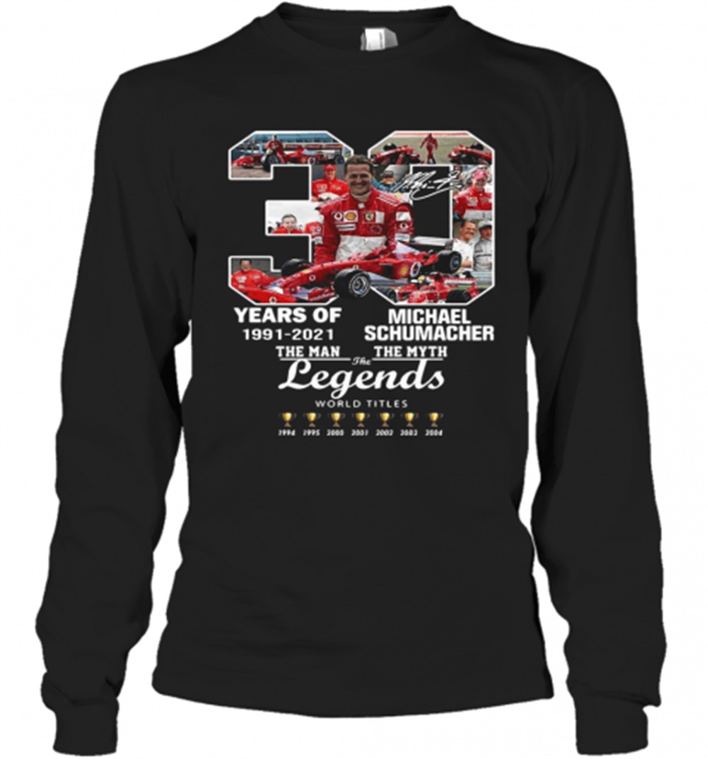 30-years-of-1991-2021-michael-schumacher-the-man-the-myth-the-legends-t-shirt-vulk7qf1 30 Years Of 1991 2021 Michael Schumacher The Man The Myth The Legends T-Shirt