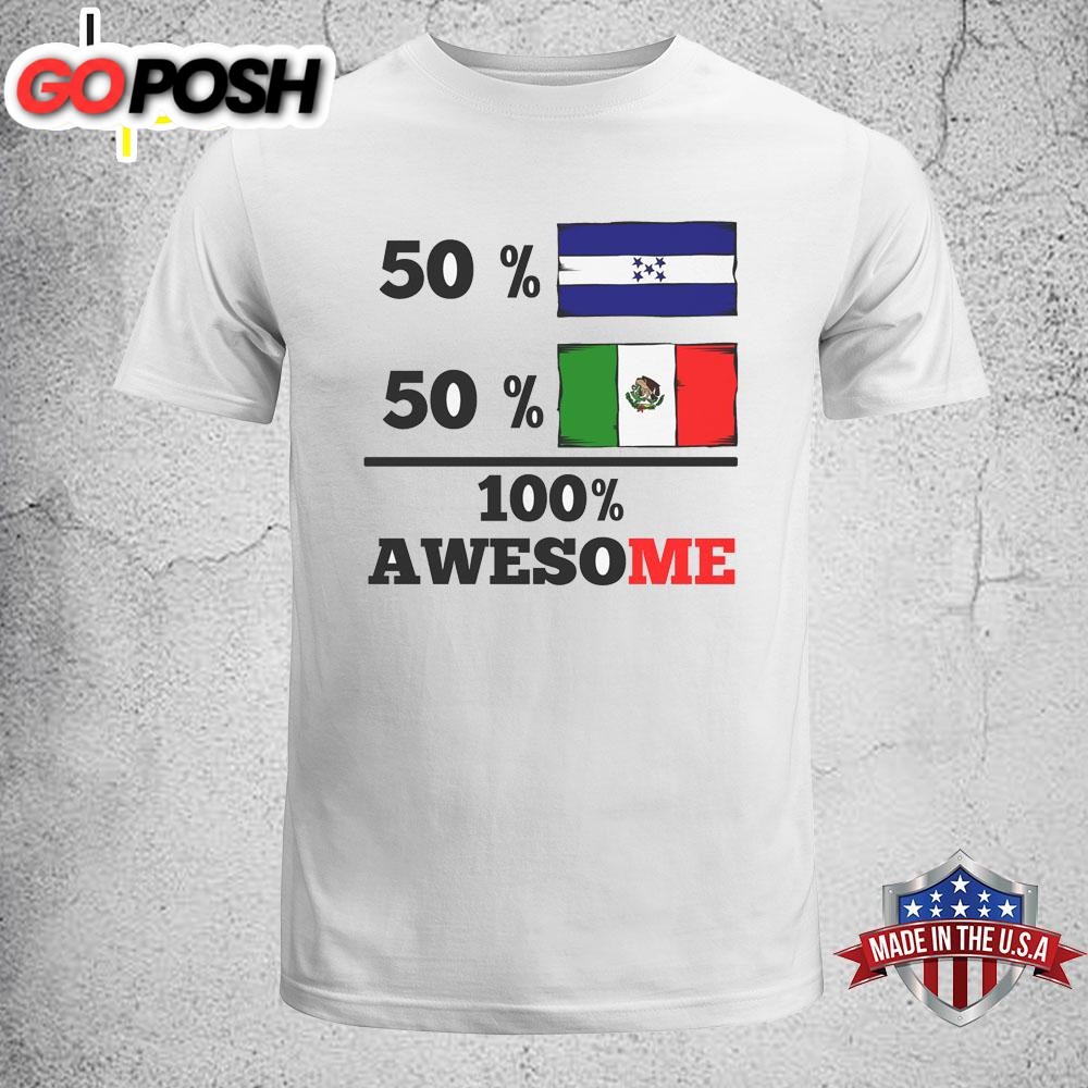 50% Honduran 50% Mexican 100% Awesome Honduras Mexico Flags Funny Infant Toddler T-Shirt