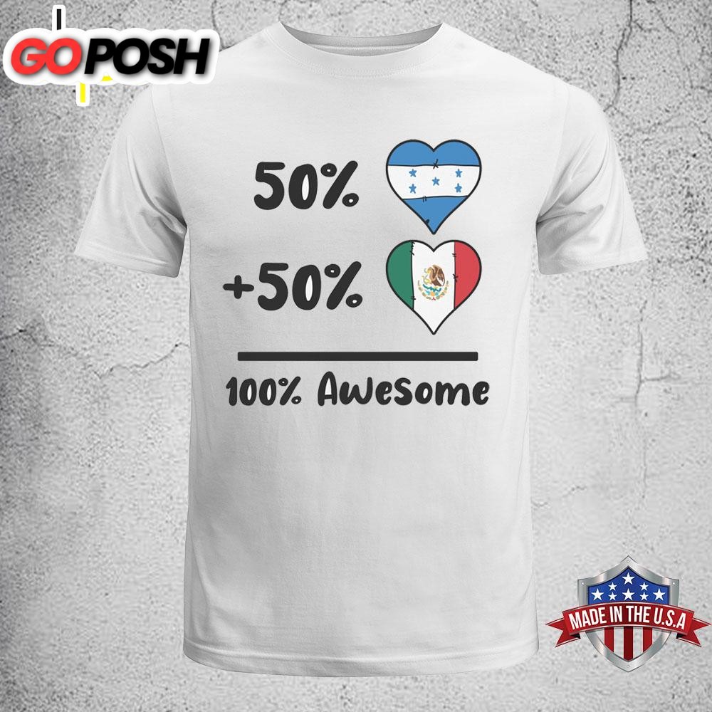 50% Honduran Plus 50% Mexican 100% Awesome Honduras Mexico Heart Flags Infant Toddler T-Shirt