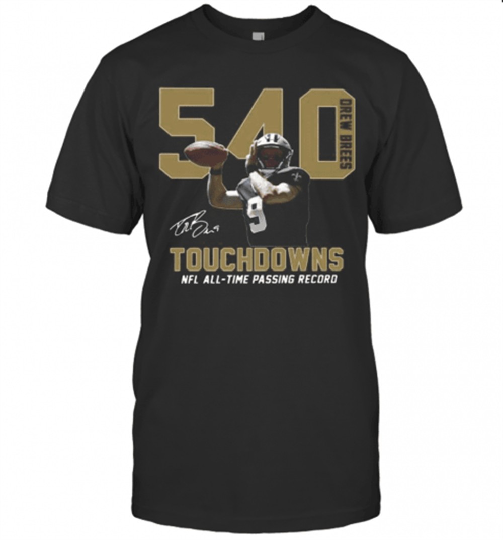 540-drew-brees-touchdowns-nfl-all-time-passing-record-signature-t-shirt-ml97y23c 540 Drew Brees Touchdowns Nfl All Time Passing Record Signature T-Shirt