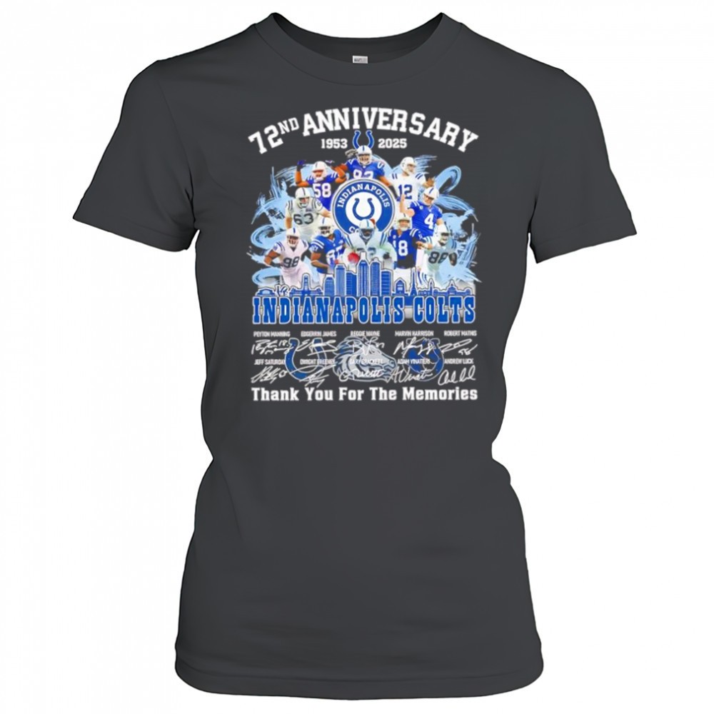 72nd-anniversary-of-the-indianapolis-colts-1953-2025-thank-you-for-the-memorie-s-q9fi3e7h 72nd anniversary of the Indianapolis Colts 1953 2025 Thank You For The Memorie signatures players shirt