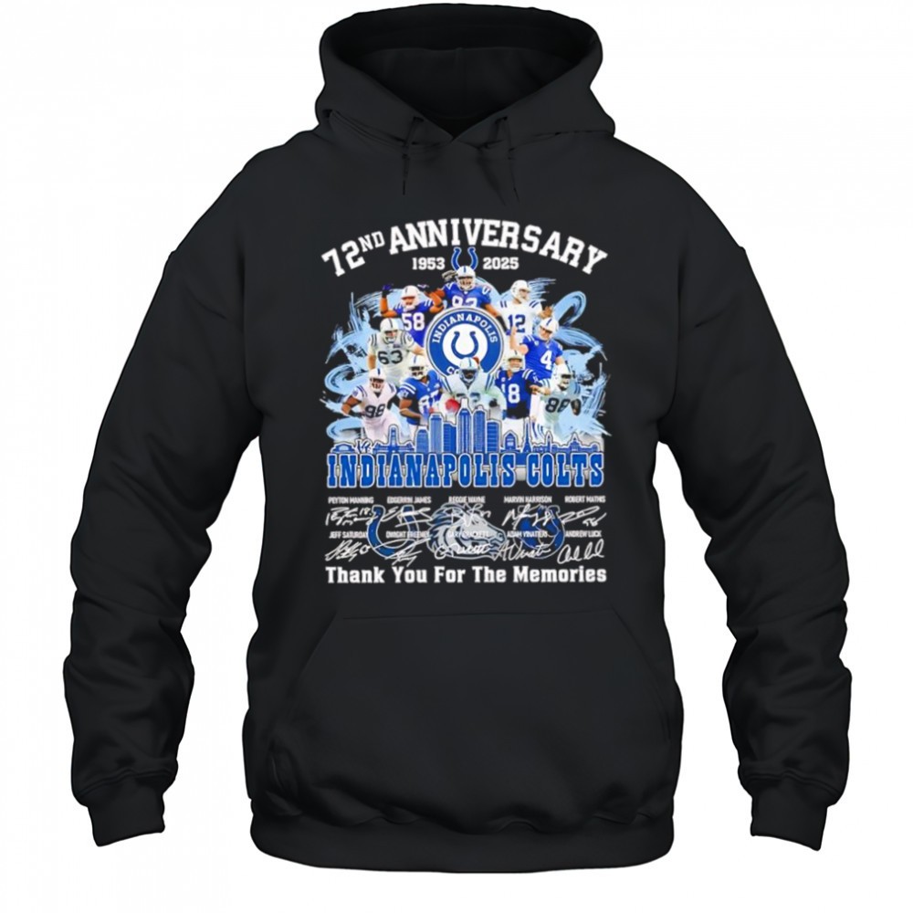 72nd anniversary of the Indianapolis Colts 1953 2025 Thank You For The Memorie signatures players shirt
