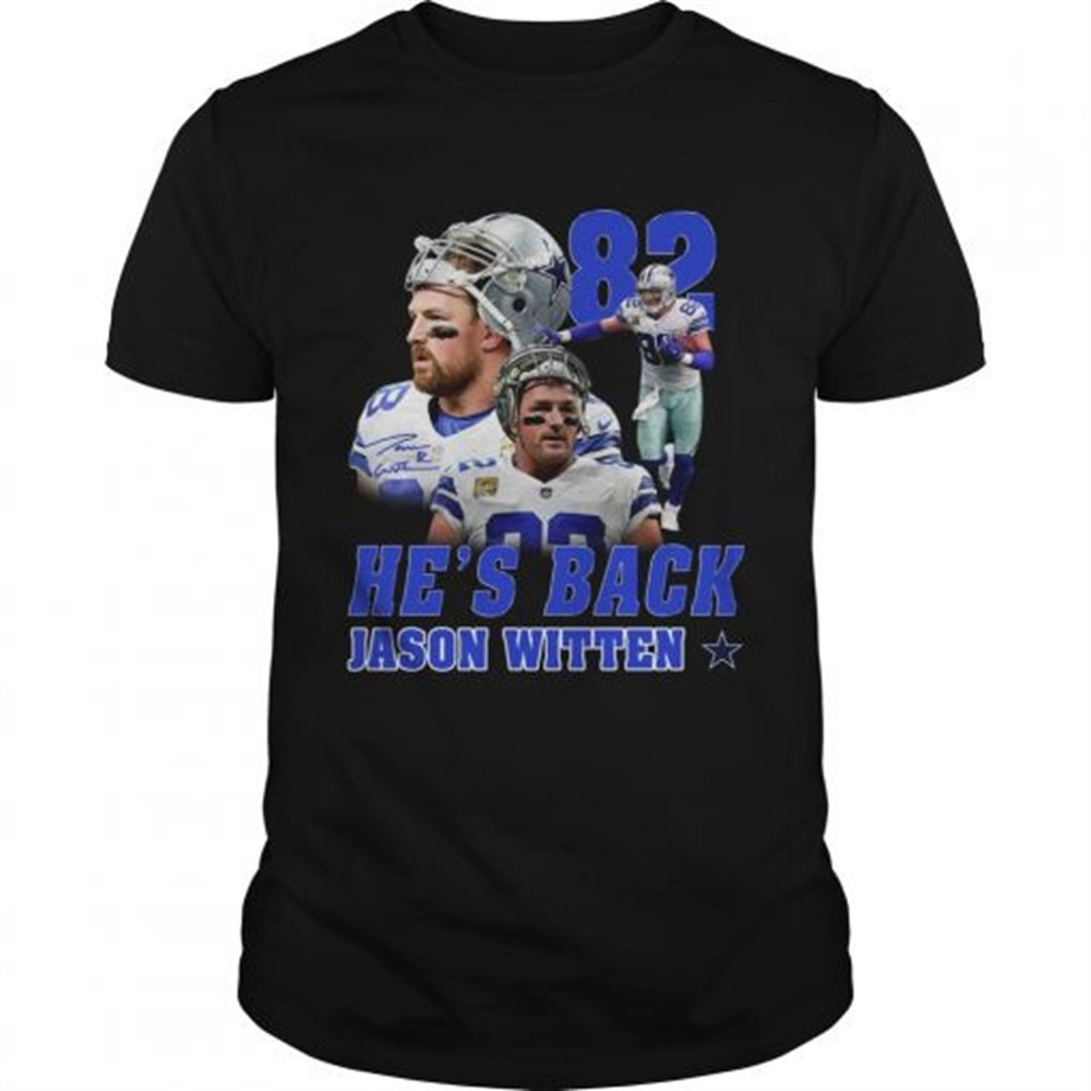 82-hes-back-jason-witten-dallas-cowboy-shirt-kux51bfj 82 Hes back Jason Witten Dallas Cowboy shirt