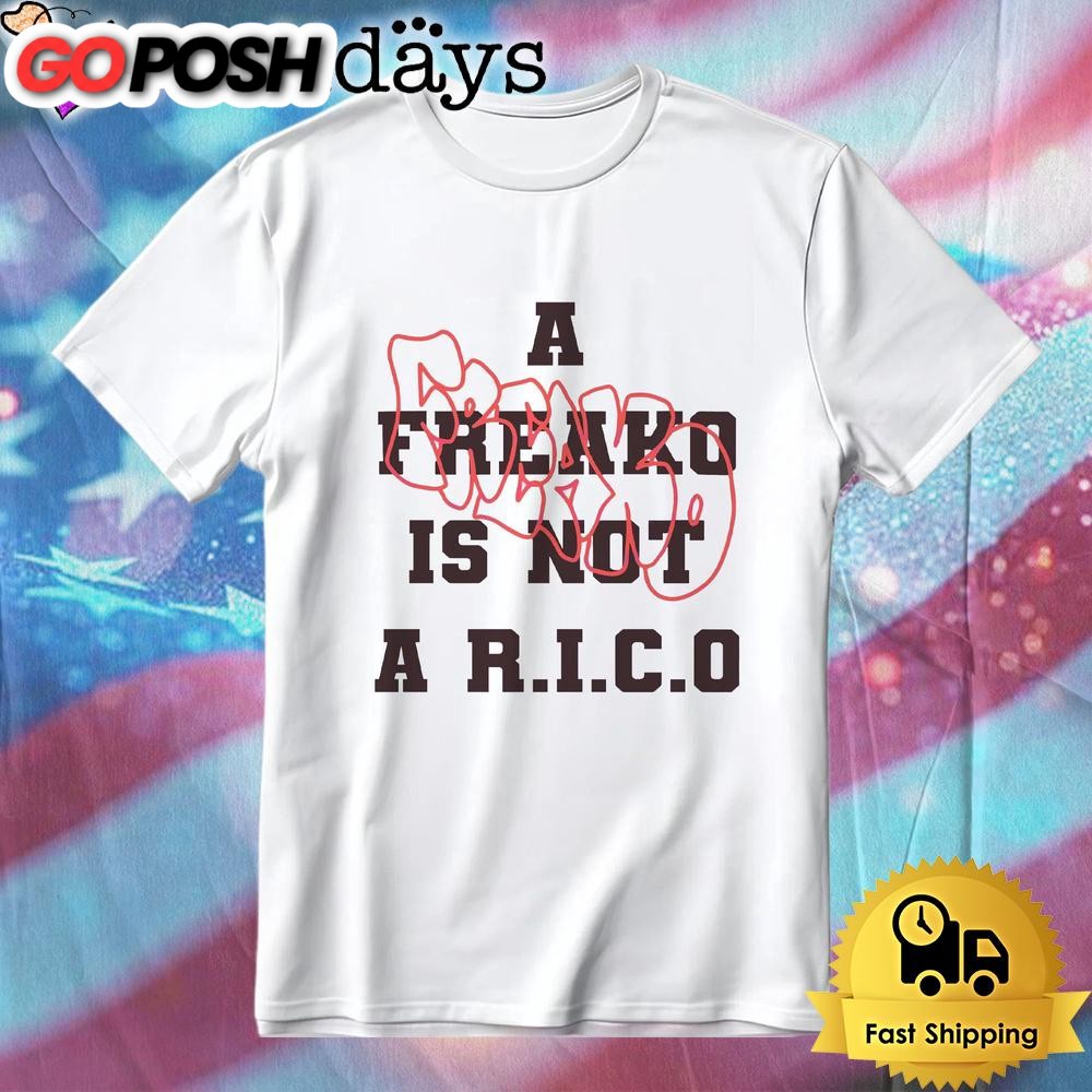 A Freako Is Not A Rico Hip Hop Style T-Shirt