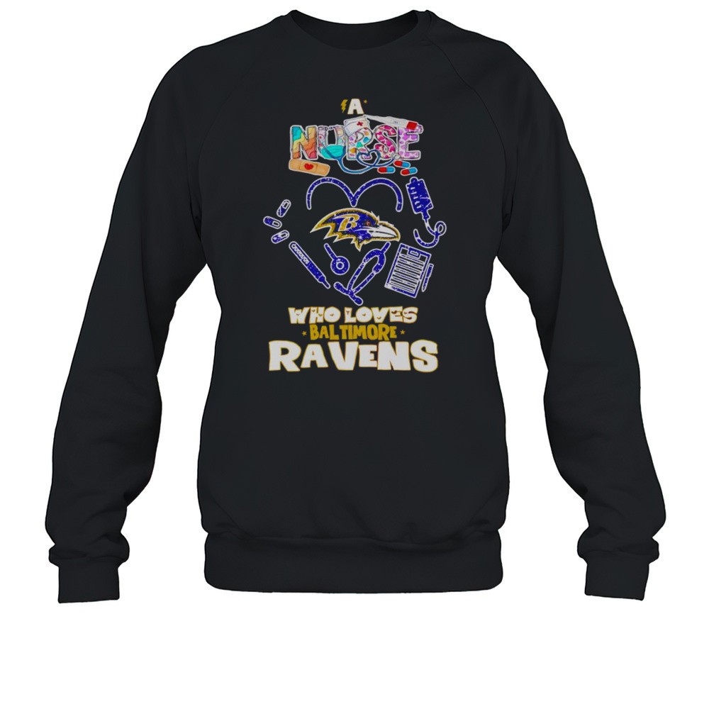A Nurse Who Loves Baltimore Ravens Shirt