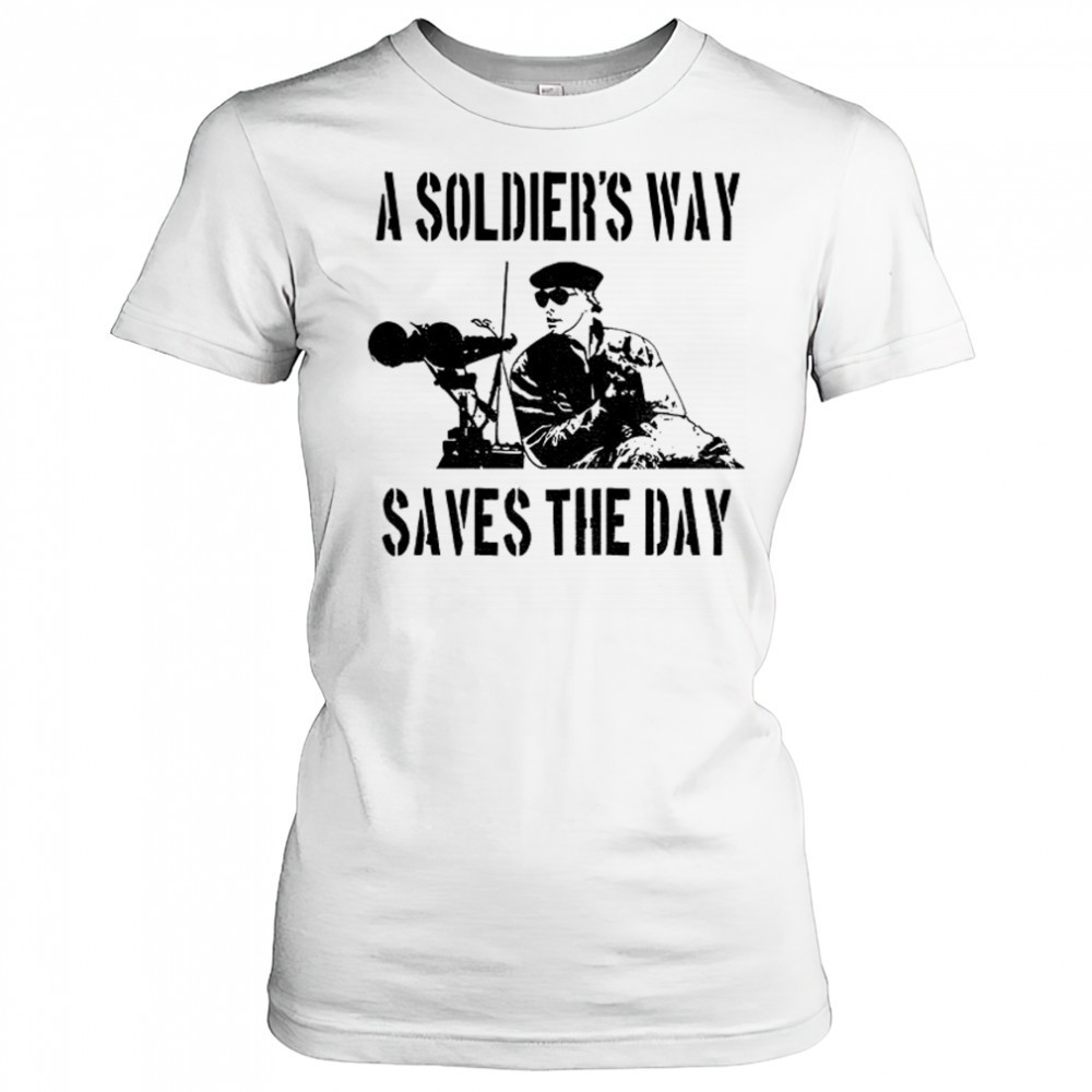 a-soldiers-way-saves-the-day-shirt-nee3kird A Soldiers Way Saves The Day shirt