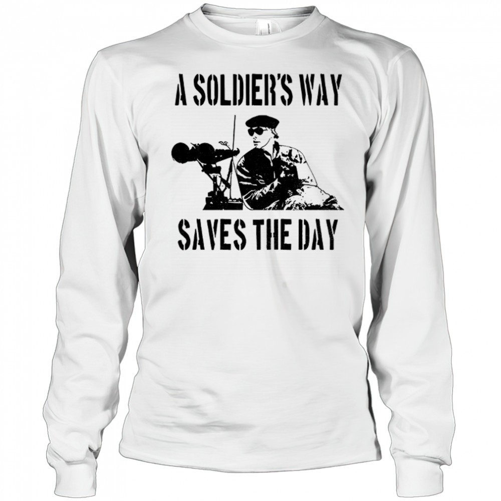 a-soldiers-way-saves-the-day-shirt-nee3kird A Soldiers Way Saves The Day shirt