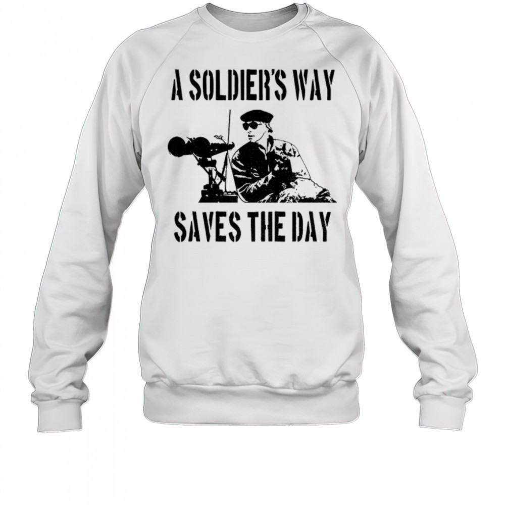 a-soldiers-way-saves-the-day-shirt-nee3kird A Soldiers Way Saves The Day shirt