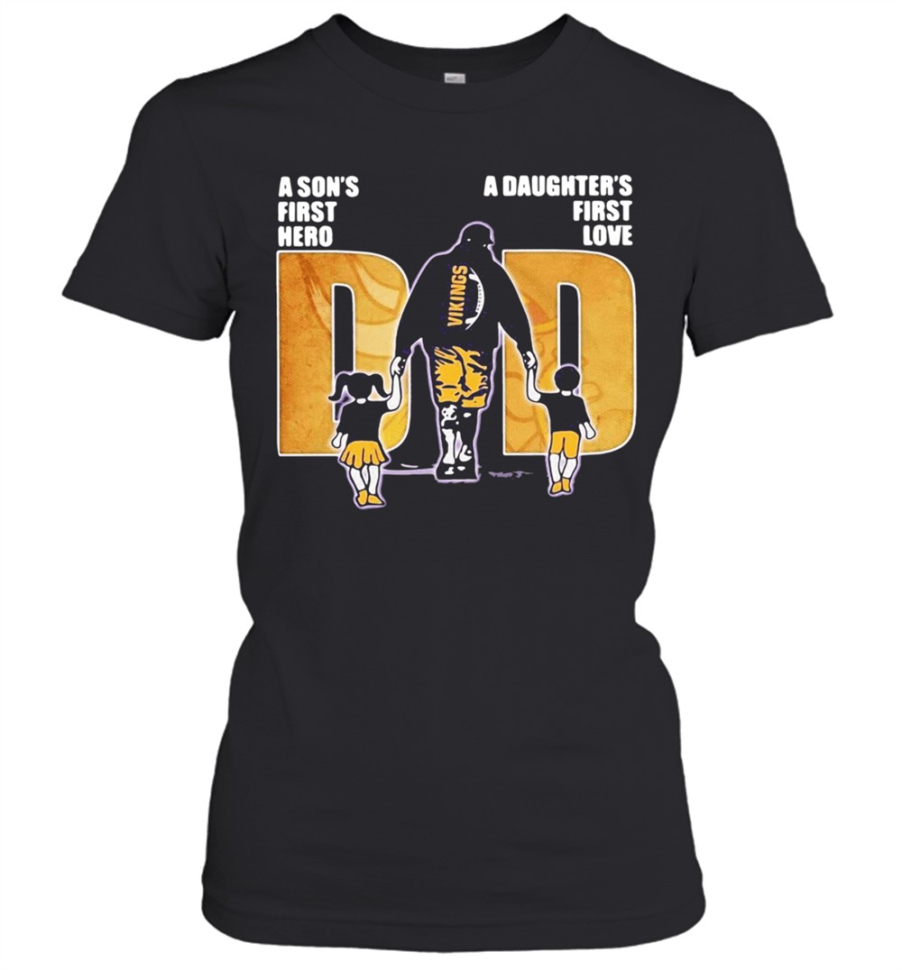 a-sons-first-hero-a-daughters-first-love-dad-minnesota-vikings-happy-fathers-day-x3nsjunu A SonS First Hero A DaughterS First Love Dad Minnesota Vikings Happy FatherS Day T-Shirt