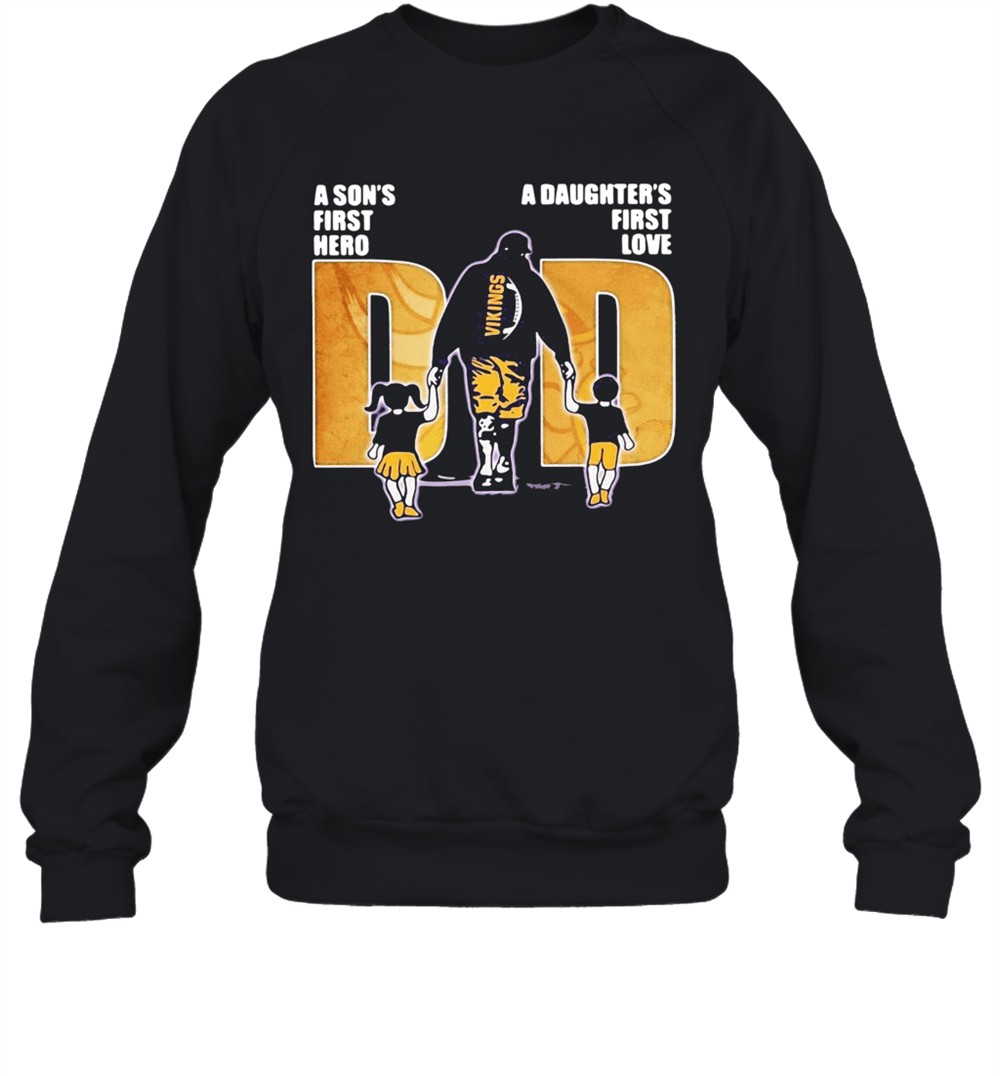 a-sons-first-hero-a-daughters-first-love-dad-minnesota-vikings-happy-fathers-day-x3nsjunu A SonS First Hero A DaughterS First Love Dad Minnesota Vikings Happy FatherS Day T-Shirt