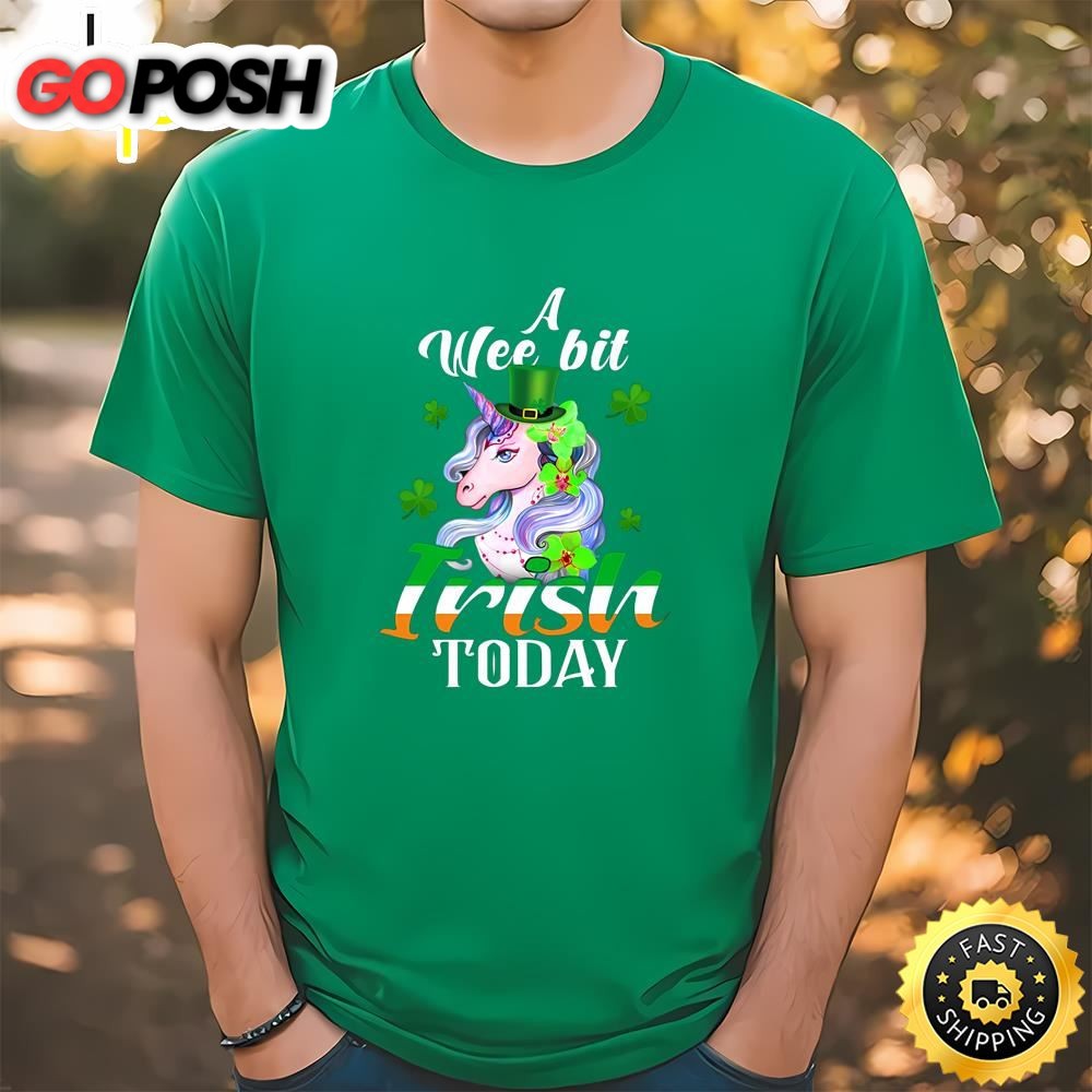 A Wee Bit Irish Today Unicorn St Patricks Day T-Shirt