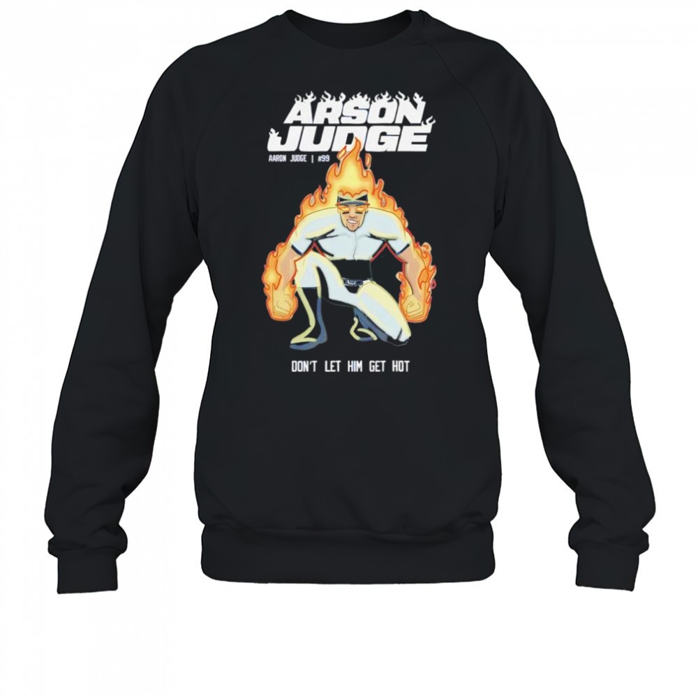 aaron-judge-new-york-yankees-99-dont-let-him-get-hot-shirt-quvz21gx Aaron Judge New York Yankees #99 dont let him get hot shirt