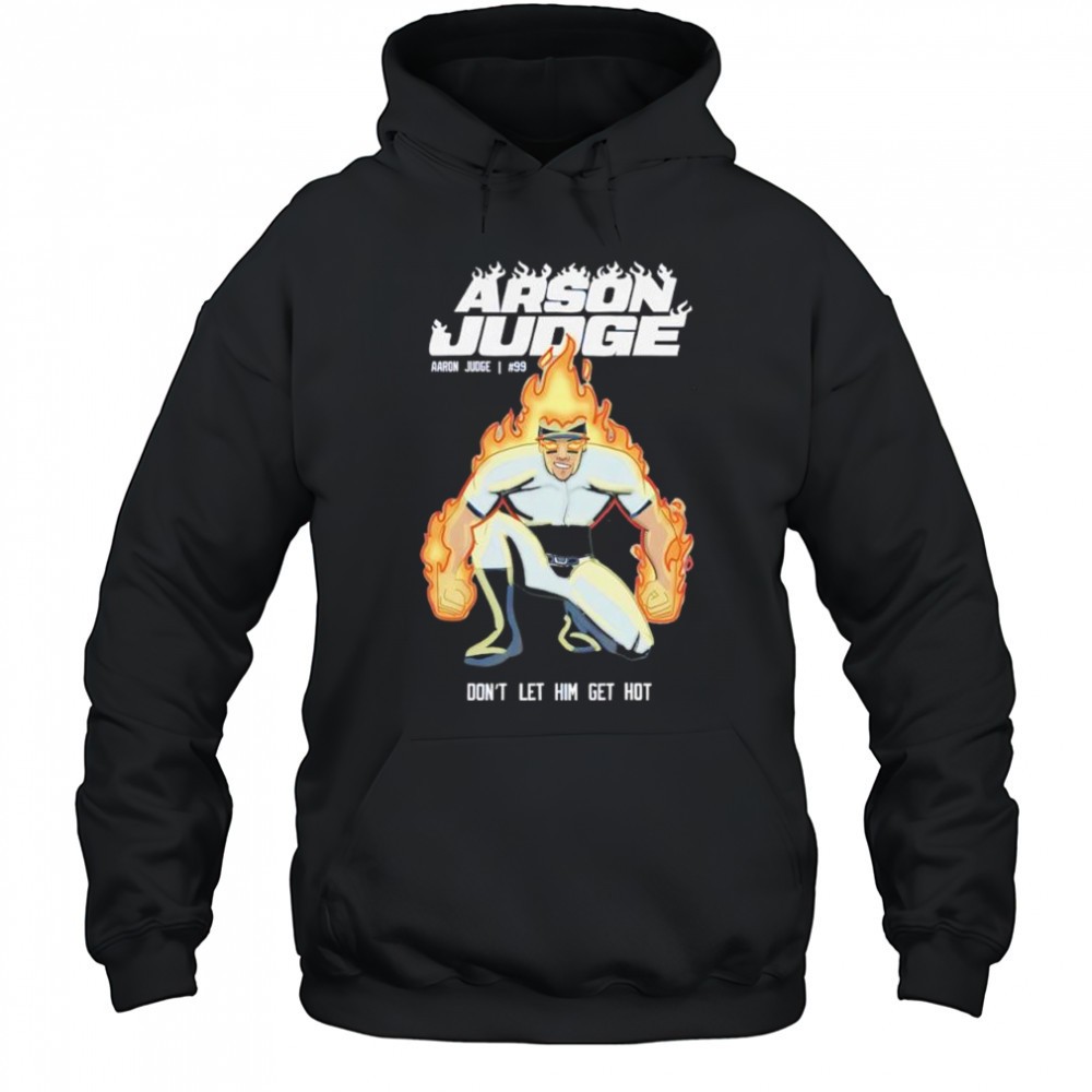 Aaron Judge New York Yankees #99 dont let him get hot shirt