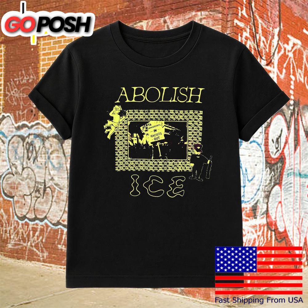 Abolish Ice Protest Anti Racism Activist Statement T Shirt