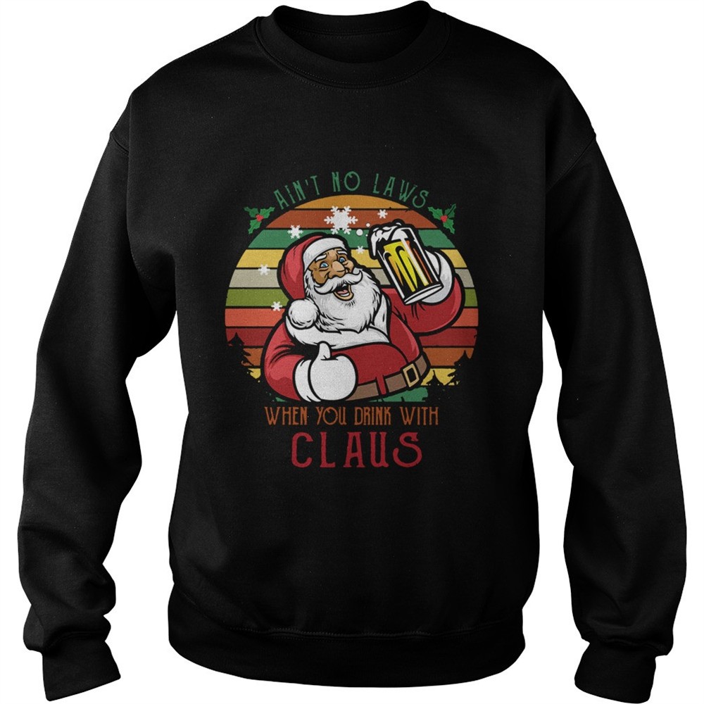 Aint No Laws When You Drink Beer With Santa Claus vintage shirt