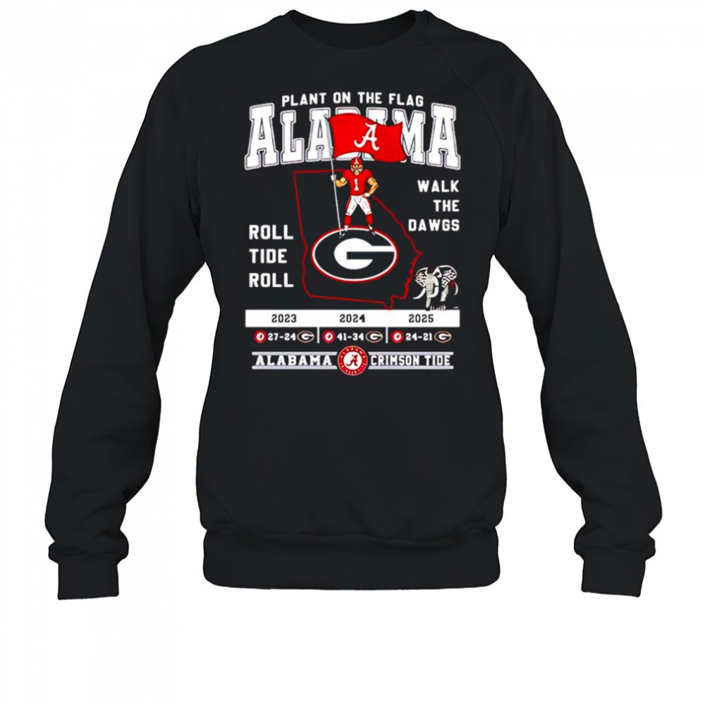 Alabama Crimson Tide victories over Georgia Bulldogs roll tide roll walk the dawgs shirt