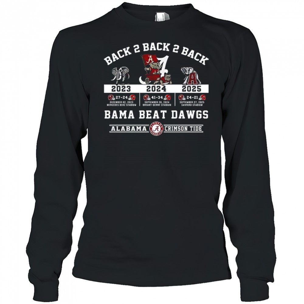 alabama-crimson-tide-vs-georgia-bulldogs-nfl-2025-back-to-back-to-back-bama-beat-aly57xyj Alabama Crimson Tide vs Georgia Bulldogs NFL 2025 back to back to back Bama beat dawgs shirt