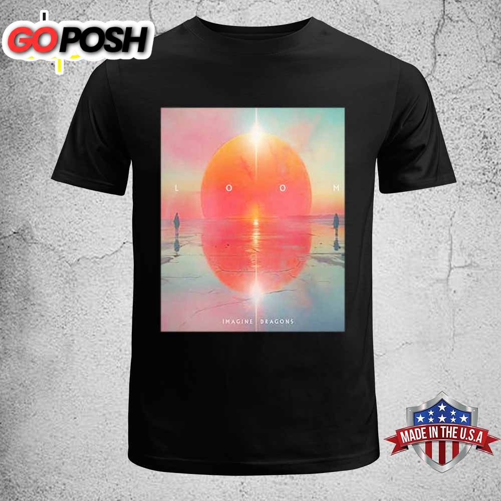 Album Loom Of Imagine Dragons Release On June 2025 Unisex T-Shirt