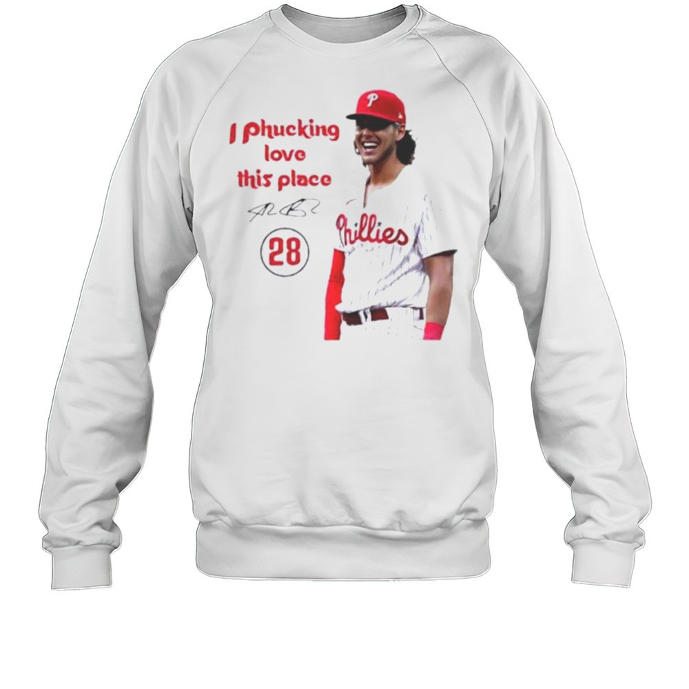 Alec Bohm I Phucking Love This Place Shirt
