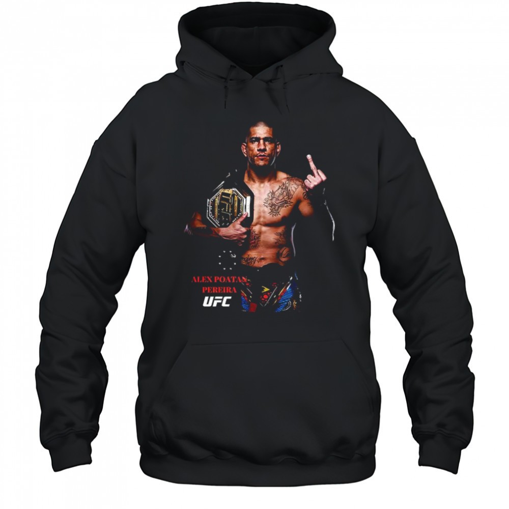 Alex Pereira UFC Champions middle finger shirt