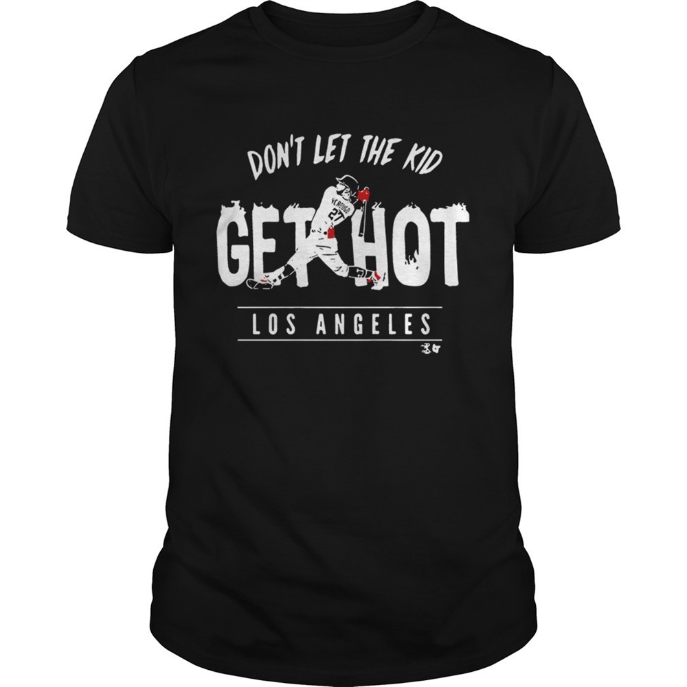 alex-verdugo-dontletthe-kid-get-hot-los-angeles-shirt-hxyvrnff Alex Verdugo dontletthe kid get hot Los Angeles shirt
