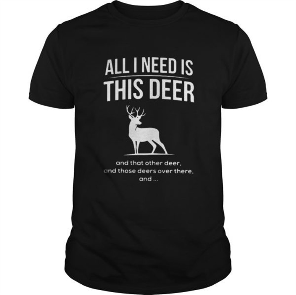 all-i-need-is-this-deer-and-that-other-deer-christmas-shirt-x1hhil5v All I need is this deer and that other deer Christmas shirt
