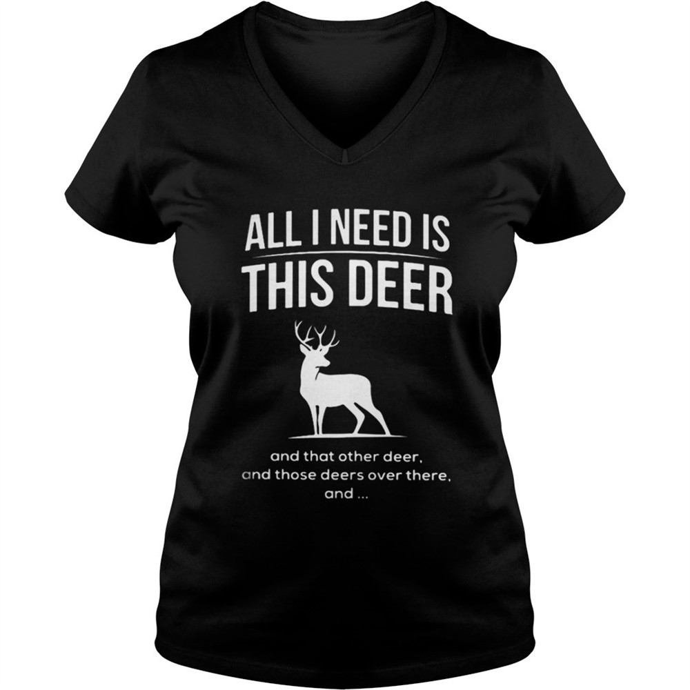 all-i-need-is-this-deer-and-that-other-deer-christmas-shirt-x1hhil5v All I need is this deer and that other deer Christmas shirt