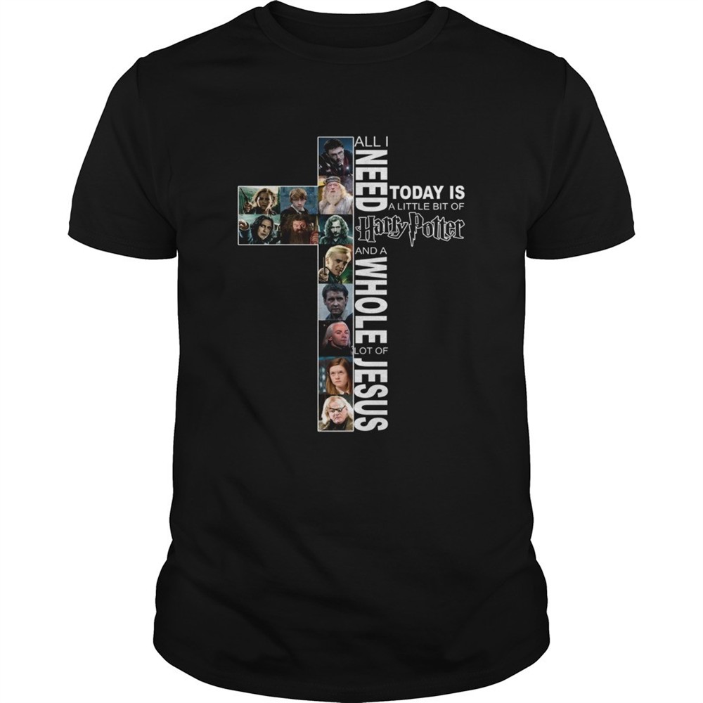 all-i-need-today-is-a-little-bit-of-harry-potter-and-a-whole-lot-of-jesus-shirt-bojmqg47 All I need today is a little bit of Harry Potter and a whole lot of Jesus shirt