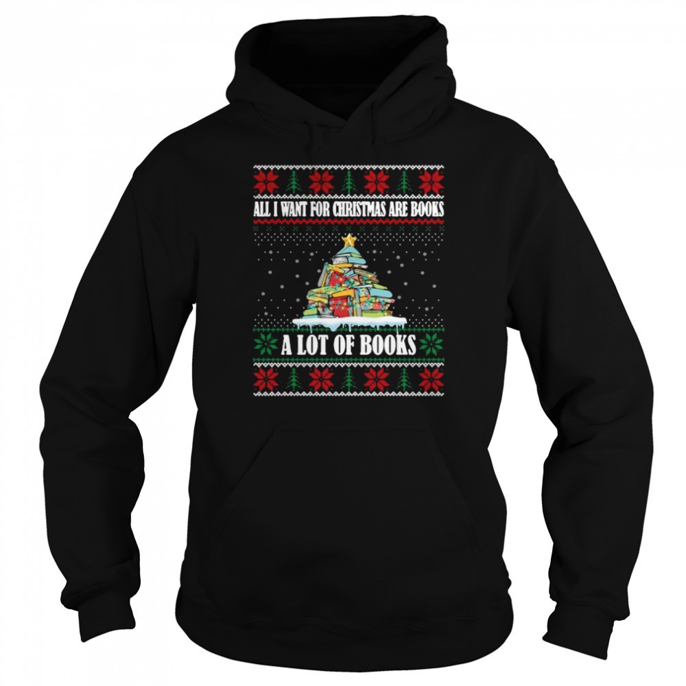 All I Want For Christmas Are Books A Lot Of Books Bookworm T-shirt