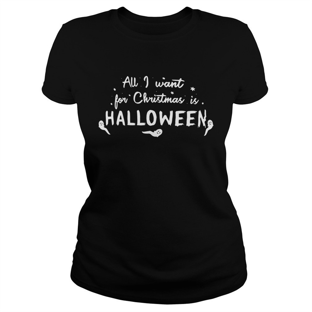 all-i-want-for-christmas-halloween-shirt-13pdcg0h All I want for Christmas Halloween shirt