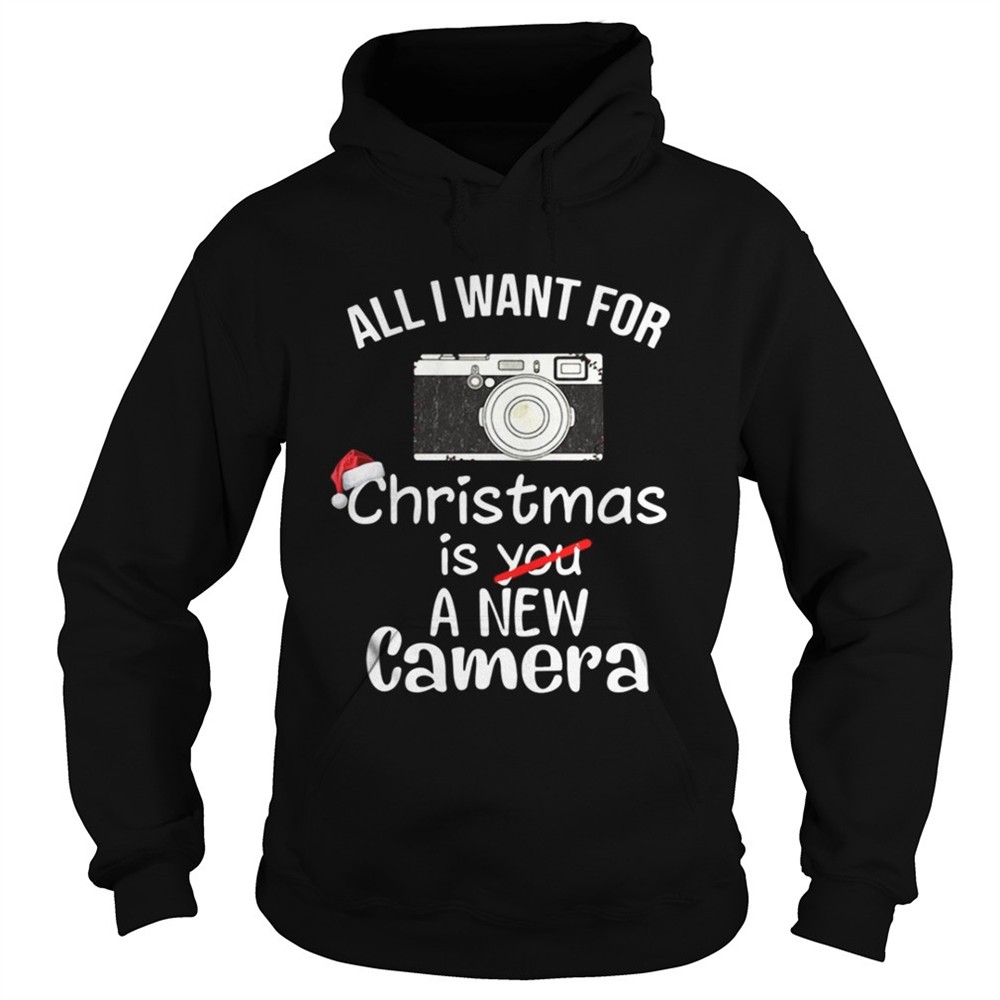 All I Want For Christmas Is A New Camera Shirt