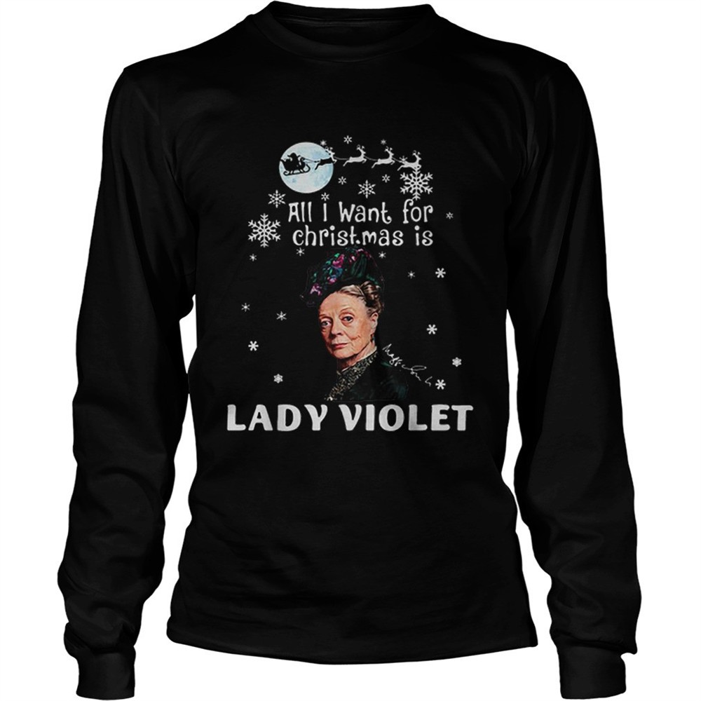 all-i-want-for-christmas-is-lady-violet-crawley-downton-abbey-shirt-dv5qkvkz All I Want For Christmas Is Lady Violet Crawley Downton Abbey shirt