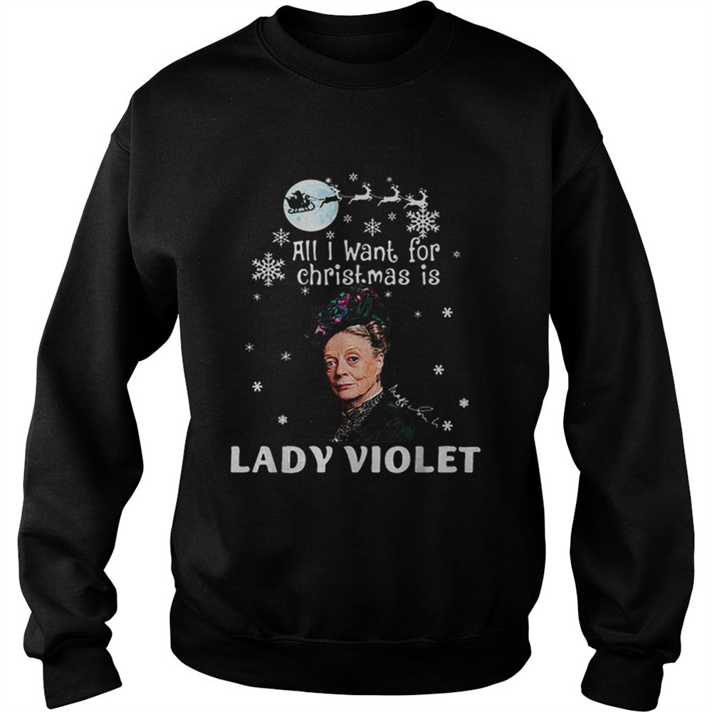 All I Want For Christmas Is Lady Violet Crawley Downton Abbey shirt