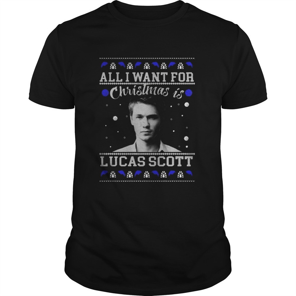 all-i-want-for-christmas-is-lucas-scott-shirt-r12o2fhu All I Want For Christmas Is Lucas Scott Shirt